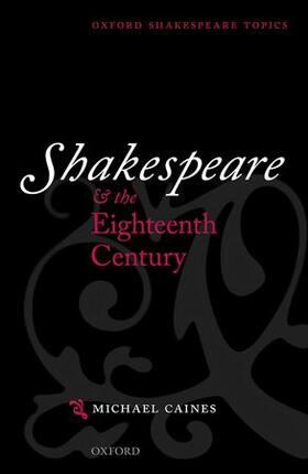 Caines |  Shakespeare and the Eighteenth Century | Buch |  Sack Fachmedien