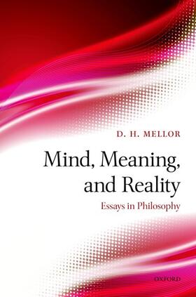 Mellor |  Mind, Meaning, and Reality: Essays in Philosophy | Buch |  Sack Fachmedien