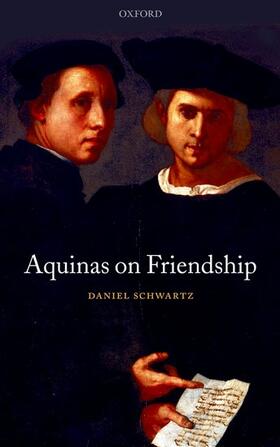 Schwartz |  Aquinas on Friendship | Buch |  Sack Fachmedien