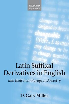 Miller |  Latin Suffixal Derivatives in English and Their Indo-European Ancestry | Buch |  Sack Fachmedien
