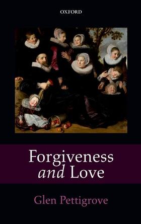 Pettigrove |  Forgiveness and Love | Buch |  Sack Fachmedien