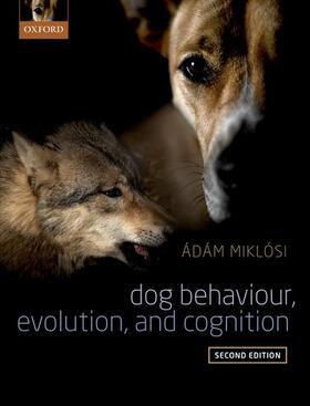 Miklosi |  Dog Behaviour, Evolution, and Cognition | Buch |  Sack Fachmedien