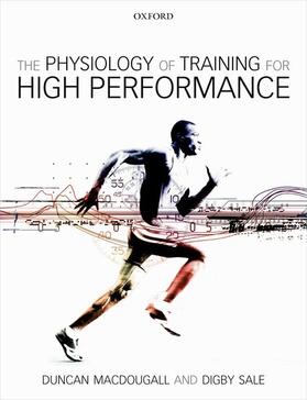 Sale / MacDougall |  The Physiology of Training for High Performance | Buch |  Sack Fachmedien