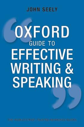 Seely |  Oxford Guide to Effective Writing and Speaking | Buch |  Sack Fachmedien