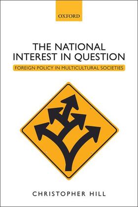Hill |  The National Interest in Question: Foreign Policy in Multicultural Societies | Buch |  Sack Fachmedien