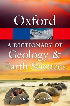 Allaby |  A Dictionary of Geology and Earth Sciences | Buch |  Sack Fachmedien