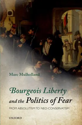 Mulholland |  Bourgeois Liberty and the Politics of Fear | Buch |  Sack Fachmedien