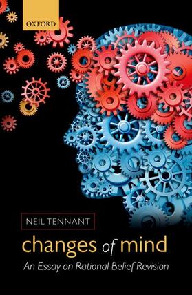 Tennant |  Changes of Mind: An Essay on Rational Belief Revision | Buch |  Sack Fachmedien