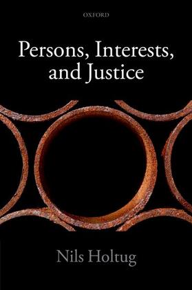 Holtug |  Persons, Interests, and Justice | Buch |  Sack Fachmedien