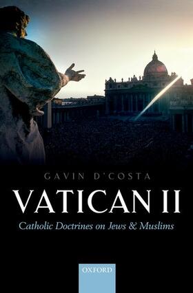 D'Costa |  Vatican II: Catholic Doctrines on Jews and Muslims | Buch |  Sack Fachmedien