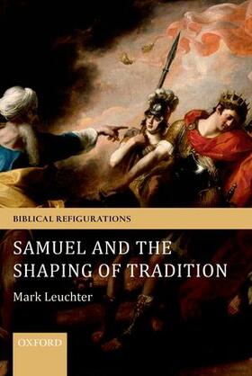 Leuchter |  Samuel and the Shaping of Tradition | Buch |  Sack Fachmedien