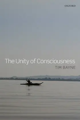 Bayne |  The Unity of Consciousness | Buch |  Sack Fachmedien