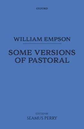 Empson / Perry |  William Empson: Some Versions of Pastoral | Buch |  Sack Fachmedien