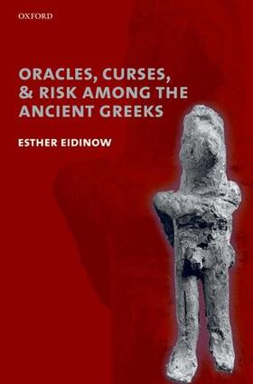Eidinow |  Oracles, Curses, and Risk Among the Ancient Greeks | Buch |  Sack Fachmedien