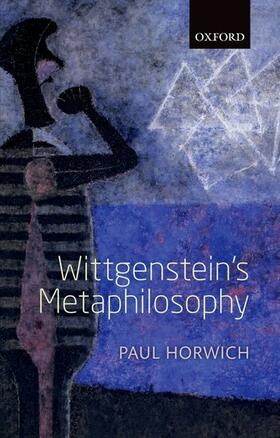 Horwich |  Wittgenstein's Metaphilosophy | Buch |  Sack Fachmedien