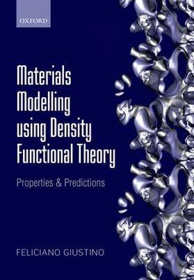 Giustino |  Materials Modelling using Density Functional Theory | Buch |  Sack Fachmedien
