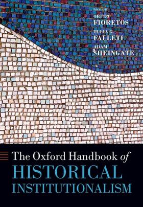 Fioretos / Falleti / Sheingate |  The Oxford Handbook of Historical Institutionalism | Buch |  Sack Fachmedien