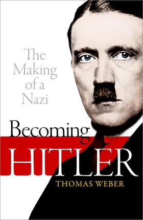 Weber |  Becoming Hitler: The Making of a Nazi | Buch |  Sack Fachmedien