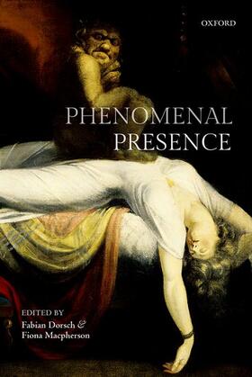 Dorsch / Macpherson |  Phenomenal Presence | Buch |  Sack Fachmedien