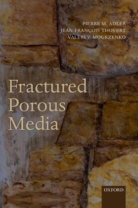 Adler / Thovert / Mourzenko |  Fractured Porous Media | Buch |  Sack Fachmedien