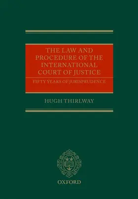 Thirlway |  The Law and Procedure of the International Court of Justice | Buch |  Sack Fachmedien