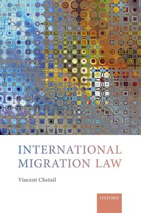 Chetail |  International Migration Law | Buch |  Sack Fachmedien