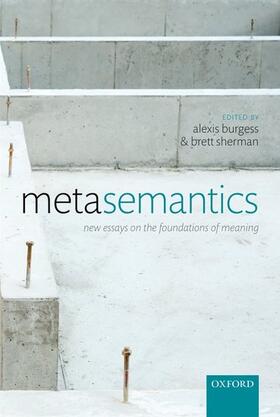 Burgess / Sherman |  Metasemantics: New Essays on the Foundations of Meaning | Buch |  Sack Fachmedien