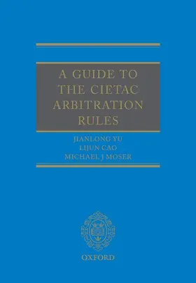 Yu / Cao |  A Guide to the Cietac Arbitration Rules | Buch |  Sack Fachmedien