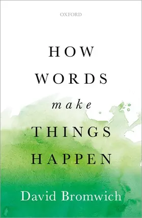 Bromwich |  How Words Make Things Happen | Buch |  Sack Fachmedien