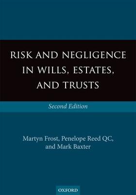 Frost / Reed QC / Baxter |  Risk and Negligence in Wills, Estates, and Trusts | Buch |  Sack Fachmedien