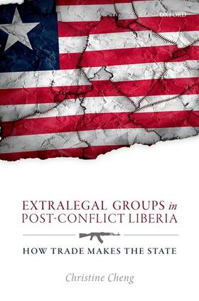 Cheng |  Extralegal Groups Post-Conf Liberia C | Buch |  Sack Fachmedien