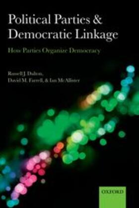 Dalton / Farrell / McAllister |  Political Parties and Democratic Linkage | Buch |  Sack Fachmedien