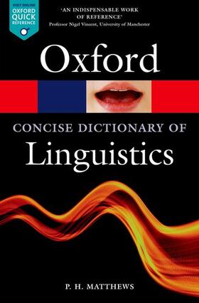Matthews |  The Concise Oxford Dictionary of Linguistics | Buch |  Sack Fachmedien