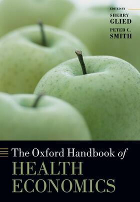 Glied / Smith |  Oxford Handbook of Health Economics | Buch |  Sack Fachmedien