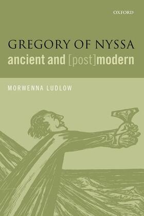 Ludlow |  Gregory of Nyssa, Ancient and (Post)Modern | Buch |  Sack Fachmedien