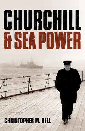 Bell |  Churchill and Sea Power | Buch |  Sack Fachmedien