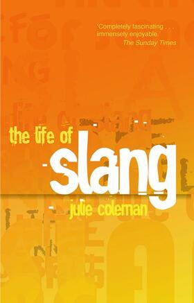 Coleman |  The Life of Slang | Buch |  Sack Fachmedien
