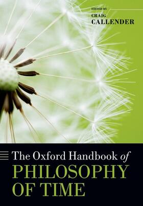 Callender |  The Oxford Handbook of Philosophy of Time | Buch |  Sack Fachmedien