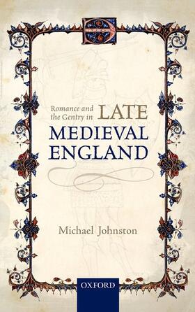 Johnston |  Romance and the Gentry in Late Medieval England | Buch |  Sack Fachmedien