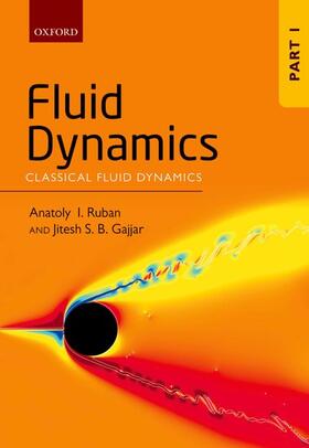 Ruban / Gajjar |  Fluid Dynamics: Part 1: Classical Fluid Dynamics | Buch |  Sack Fachmedien