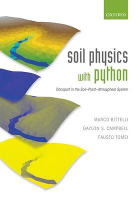 Bittelli / Campbell / Tomei |  Soil Physics with Python: Transport in the Soil-Plant-Atmosphere System | Buch |  Sack Fachmedien