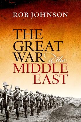 Johnson |  The Great War and the Middle East | Buch |  Sack Fachmedien