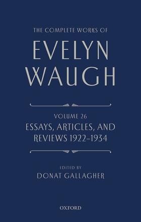 Waugh / Gallagher |  The Complete Works of Evelyn Waugh: Essays, Articles, and Reviews 1922-1934 | Buch |  Sack Fachmedien