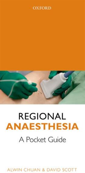 Chuan / Scott |  Regional Anaesthesia: A Pocket Guide | Buch |  Sack Fachmedien