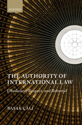 Cali / Çal^Di |  The Authority of International Law | Buch |  Sack Fachmedien