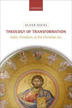 Davies |  Theology of Transformation: Faith, Freedom, and the Christian Act | Buch |  Sack Fachmedien