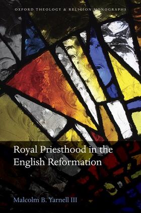 Yarnell III |  Royal Priesthood in the English Reformation | Buch |  Sack Fachmedien