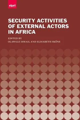 Ismail / Skons / Sköns |  The Security Activities of External Actors in Africa | Buch |  Sack Fachmedien