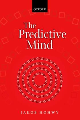 Hohwy |  The Predictive Mind | Buch |  Sack Fachmedien