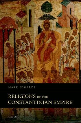 Edwards |  Religions of the Constantinian Empire | Buch |  Sack Fachmedien